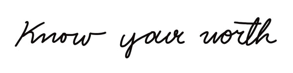 Know Your Worth
